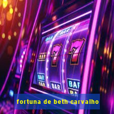 fortuna de beth carvalho